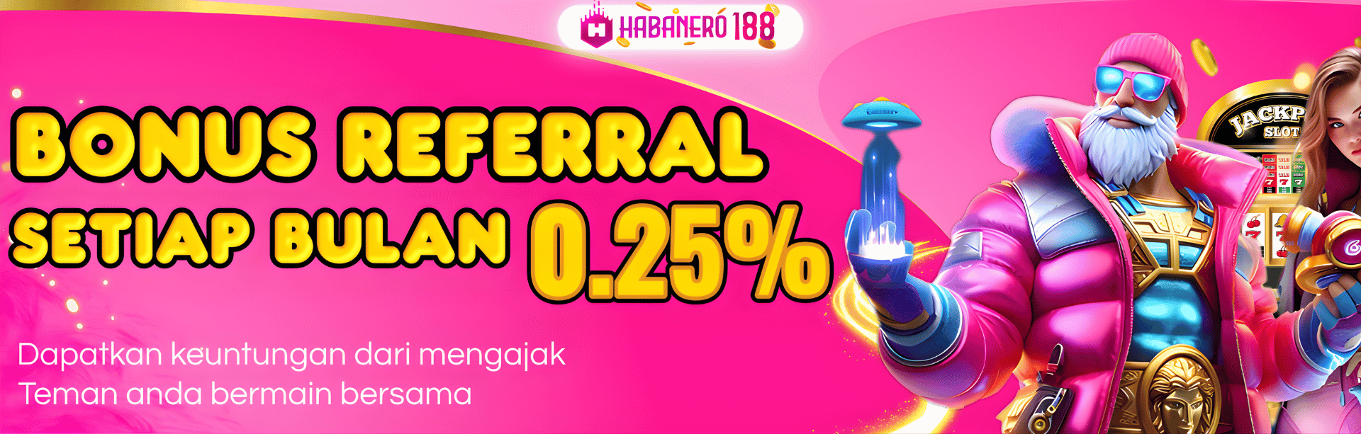 BONUS REFERRAL up to 0,25% SEMUA PERMAINAN