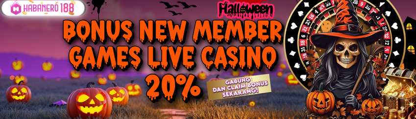 WELCOME BONUS NEW MEMBER 20% LIVE CASINO