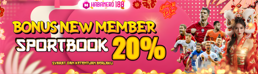 WELCOME BONUS NEW MEMBER 20% SPORTBOOK