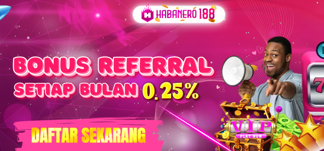 BONUS REFERRAL up to 0,25% SEMUA PERMAINAN