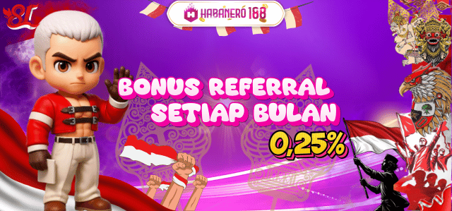 BONUS REFERRAL up to 0,25% SEMUA PERMAINAN