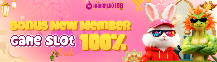 BONUS NEW MEMBER 100% SLOT