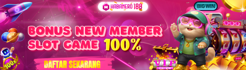 BONUS NEW MEMBER 100% SLOT