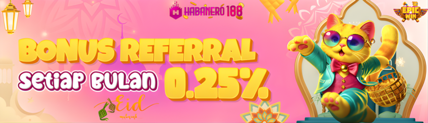 BONUS REFERRAL up to 0,25% SEMUA PERMAINAN