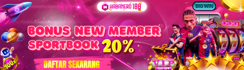 WELCOME BONUS NEW MEMBER 20% SPORTBOOK
